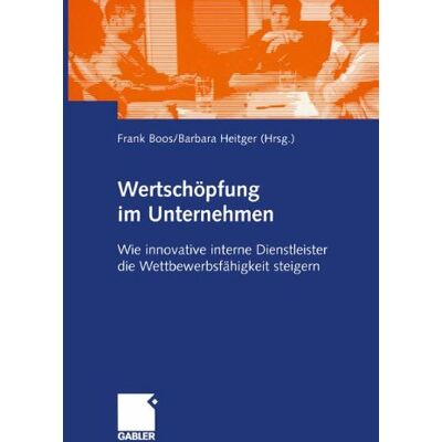 Frank Boos - Wertschöpfung im Unternehmen: Wie innovative interne Dienstleister die Wettbewerbsfähigkeit steigern - Preis vom 22.09.2026 03:35:57 h Frank Boos - Wertschöpfung im Unternehmen: Wie innovative interne Dienstleister die Wettbewerbsfähigkeit steigern - Preis vom 22.09.2026 03:35:57 h
