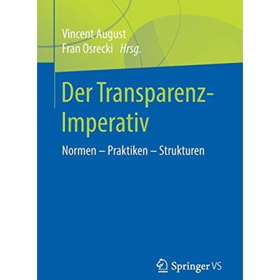 Vincent Der Transparenz-Imperativ: Normen – Praktiken – Strukturen - Preis vom 23.06.2026 11:45:09 h Vincent Der Transparenz-Imperativ: Normen – Praktiken – Strukturen - Preis vom 23.06.2026 11:45:09 h