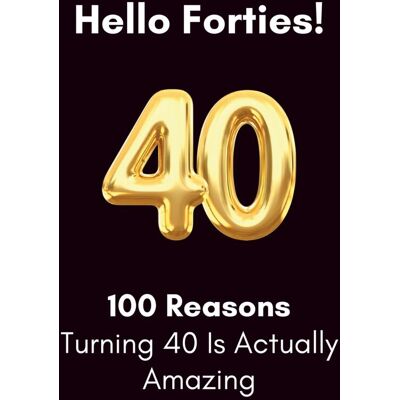 Scott Hello, Forties: 100 Reasons Turning 40 Is Actually Amazing: A Humorous Birthday Book Funny Gift for a 40th birthday - Preis vom 20.06.2026 05:23:55 h Scott Hello, Forties: 100 Reasons Turning 40 Is Actually Amazing: A Humorous Birthday Book Funny Gift for a 40th birthday - Preis vom 20.06.2026 05:23:55 h