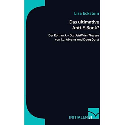 Lisa Eckstein - Das ultimative Anti-E-Book?: Der Roman S. - Das Schiff des Theseus von J. J. Abrams und Doug Dorst - Preis vom 17.06.2026 05:34:31 h Lisa Eckstein - Das ultimative Anti-E-Book?: Der Roman S. - Das Schiff des Theseus von J. J. Abrams und Doug Dorst - Preis vom 17.06.2026 05:34:31 h