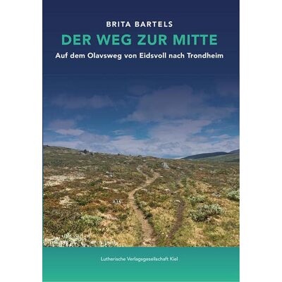 Brita Der Weg zur Mitte: Auf dem olavsweg von Eidsvoll nach Trondheim - Preis vom 19.06.2026 05:29:47 h Brita Der Weg zur Mitte: Auf dem olavsweg von Eidsvoll nach Trondheim - Preis vom 19.06.2026 05:29:47 h