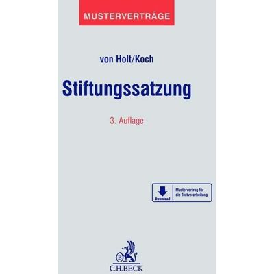 Holt, Thomas von - Stiftungssatzung: Mit Mustern zum Download (Musterverträge) - Preis vom 18.06.2026 05:44:55 h Holt, Thomas von - Stiftungssatzung: Mit Mustern zum Download (Musterverträge) - Preis vom 18.06.2026 05:44:55 h