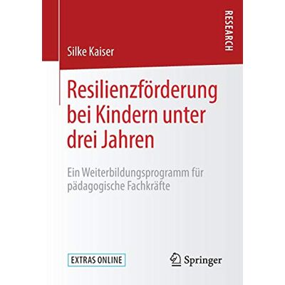 Kaiser Resilienzförderung bei Kindern unter drei Jahren: Ein Weiterbildungsprogramm für pädagogische Fachkräfte - Preis vom 23.06.2026 11:45:09 h Kaiser Resilienzförderung bei Kindern unter drei Jahren: Ein Weiterbildungsprogramm für pädagogische Fachkräfte - Preis vom 23.06.2026 11:45:09 h