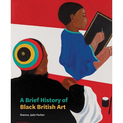 Parker A Brief History of Black British Art - Preis vom 24.06.2026 19:44:00 h Parker A Brief History of Black British Art - Preis vom 24.06.2026 19:44:00 h