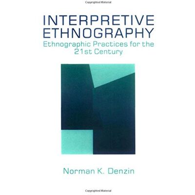 Norman DENZIN: INTERPRETIVE ETHNOGRAPHY (P): ETHNOGRAPHICPRACTICES FOR THE 21st CENTURY: Ethnographic Practices for the 21st Century - Preis vom 24.06.2026 07:42:13 h Norman DENZIN: INTERPRETIVE ETHNOGRAPHY (P): ETHNOGRAPHICPRACTICES FOR THE 21st CENTURY: Ethnographic Practices for the 21st Century - Preis vom 24.06.2026 07:42:13 h