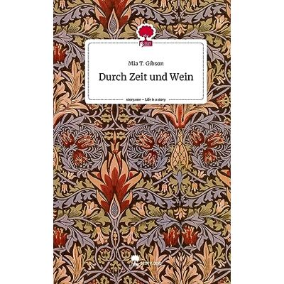 Gibson Durch Zeit und Wein. Life is a Story - story.one - Preis vom 18.06.2026 05:44:55 h Gibson Durch Zeit und Wein. Life is a Story - story.one - Preis vom 18.06.2026 05:44:55 h