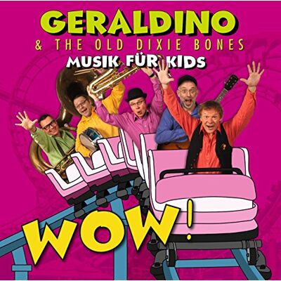 Geraldino - WOW! - Musik für Kids: Geraldino & The Old Doxie Bones - Preis vom 23.06.2026 11:45:09 h Geraldino - WOW! - Musik für Kids: Geraldino & The Old Doxie Bones - Preis vom 23.06.2026 11:45:09 h