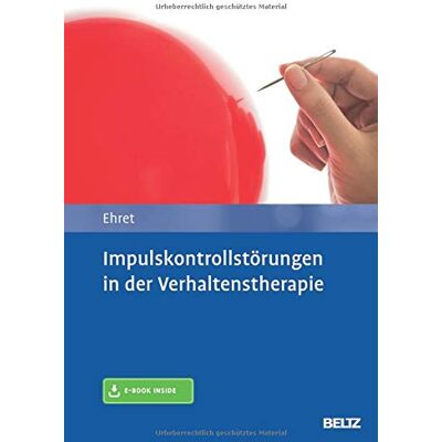 Alfred Ehret - Impulskontrollstörungen in der Verhaltenstherapie: Mit E-Book inside - Preis vom 16.06.2026 05:30:18 h Alfred Ehret - Impulskontrollstörungen in der Verhaltenstherapie: Mit E-Book inside - Preis vom 16.06.2026 05:30:18 h