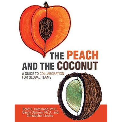 Scott The Peach and the Coconut: A Guide to Collaboration for Global Teams - Preis vom 20.06.2026 05:23:55 h Scott The Peach and the Coconut: A Guide to Collaboration for Global Teams - Preis vom 20.06.2026 05:23:55 h