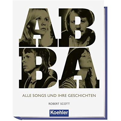 Scott ABBA: Alle Songs und ihre Geschichten - Preis vom 18.06.2026 05:44:55 h Scott ABBA: Alle Songs und ihre Geschichten - Preis vom 18.06.2026 05:44:55 h