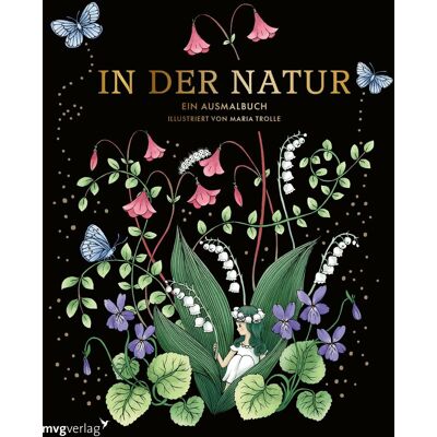 Maria Trolle - In der Natur - Ein Ausmalbuch - Preis vom 24.06.2026 19:44:00 h Maria Trolle - In der Natur - Ein Ausmalbuch - Preis vom 24.06.2026 19:44:00 h