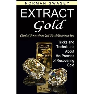Norman Extract Gold: Chemical Process From Gold Plated Electronics Pins (Tricks and Techniques About the Process of Recovering Gold) - Preis vom 24.06.2026 07:42:13 h Norman Extract Gold: Chemical Process From Gold Plated Electronics Pins (Tricks and Techniques About the Process of Recovering Gold) - Preis vom 24.06.2026 07:42:13 h