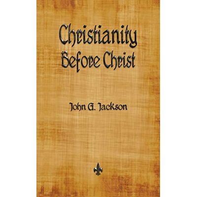 Jackson Christianity Before Christ - Preis vom 17.06.2026 05:34:31 h Jackson Christianity Before Christ - Preis vom 17.06.2026 05:34:31 h