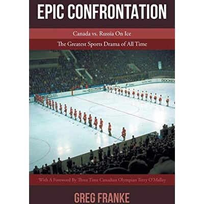 Franke EPIC CONFRONTATION: Canada vs. Russian On Ice: The Greatest Sports Drama of All-Time - Preis vom 24.06.2026 07:42:13 h Franke EPIC CONFRONTATION: Canada vs. Russian On Ice: The Greatest Sports Drama of All-Time - Preis vom 24.06.2026 07:42:13 h
