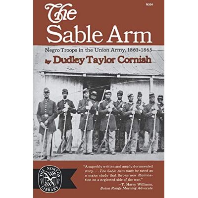 Taylor Sable Arm: Negro Troops in the Union Army 1861-1865 (Norton Library,) - Preis vom 24.06.2026 07:42:13 h Taylor Sable Arm: Negro Troops in the Union Army 1861-1865 (Norton Library,) - Preis vom 24.06.2026 07:42:13 h
