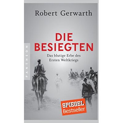 Robert Gerwarth - Die Besiegten: Das blutige Erbe des Ersten Weltkriegs - Preis vom 24.06.2026 19:44:00 h Robert Gerwarth - Die Besiegten: Das blutige Erbe des Ersten Weltkriegs - Preis vom 24.06.2026 19:44:00 h