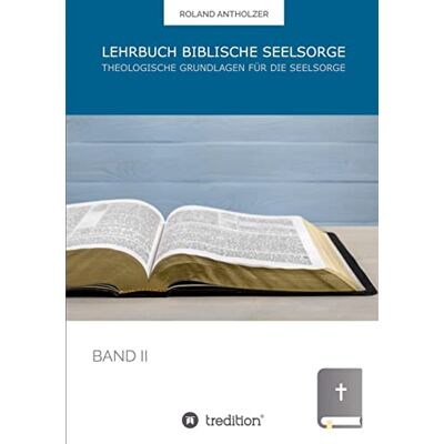 Roland Lehrbuch Biblische Seelsorge: Band 2: Theologische Grundlagen für die Seelsorge - Preis vom 22.06.2026 11:45:37 h Roland Lehrbuch Biblische Seelsorge: Band 2: Theologische Grundlagen für die Seelsorge - Preis vom 22.06.2026 11:45:37 h