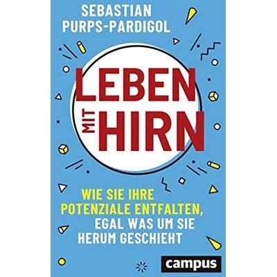 Sebastian Purps-Pardigol - Leben mit Hirn: Wie Sie Ihre Potenziale entfalten, egal was um Sie herum geschieht - Preis vom 08.08.2026 11:51:09 h Sebastian Purps-Pardigol - Leben mit Hirn: Wie Sie Ihre Potenziale entfalten, egal was um Sie herum geschieht - Preis vom 08.08.2026 11:51:09 h