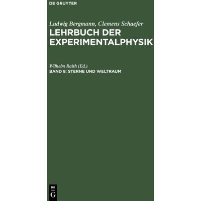 Bergmann Ludwig; Schaefer, Clemens: Lehrbuch der Experimentalphysik: Lehrbuch der Experimentalphysik, Bd.8, Sterne und Weltraum: Grundlagen der ... interstellare Materie, Galaxien, Kosmologie - Preis vom 16.06.2026 05:30:18 h Bergmann Ludwig; Schaefer, Clemens: Lehrbuch der Experimentalphysik: Lehrbuch der Experimentalphysik, Bd.8, Sterne und Weltraum: Grundlagen der ... interstellare Materie, Galaxien, Kosmologie - Preis vom 16.06.2026 05:30:18 h