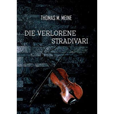 Meade Die verlorene Stradivari - Preis vom 23.06.2026 11:45:09 h Meade Die verlorene Stradivari - Preis vom 23.06.2026 11:45:09 h