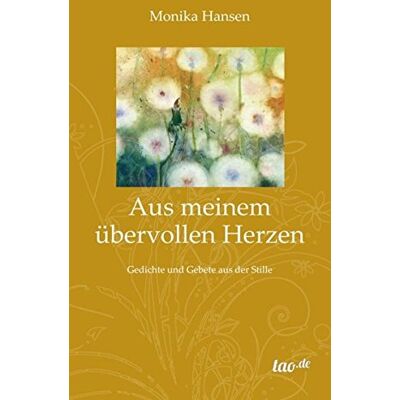 Hansen Aus meinem übervollen Herzen: Gedichte und Gebete aus der Stille - Preis vom 26.06.2026 19:40:26 h Hansen Aus meinem übervollen Herzen: Gedichte und Gebete aus der Stille - Preis vom 26.06.2026 19:40:26 h