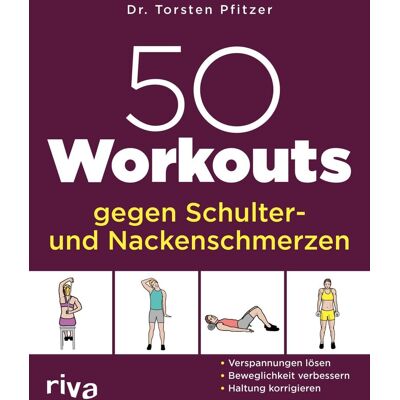 Torsten Pfitzer - 50 Workouts gegen Schulter- und Nackenschmerzen - Preis vom 24.06.2026 07:42:13 h Torsten Pfitzer - 50 Workouts gegen Schulter- und Nackenschmerzen - Preis vom 24.06.2026 07:42:13 h