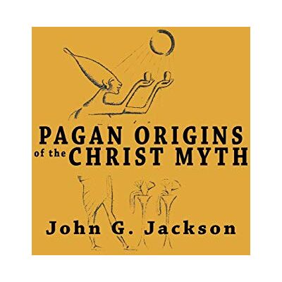Jackson Pagan Origins of the Christ Myth - Preis vom 16.06.2026 05:30:18 h Jackson Pagan Origins of the Christ Myth - Preis vom 16.06.2026 05:30:18 h