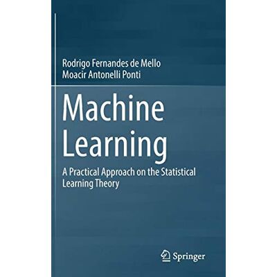 Rodrigo Fernandes de Mello - Machine Learning: A Practical Approach on the Statistical Learning Theory - Preis vom 22.09.2026 03:35:57 h Rodrigo Fernandes de Mello - Machine Learning: A Practical Approach on the Statistical Learning Theory - Preis vom 22.09.2026 03:35:57 h