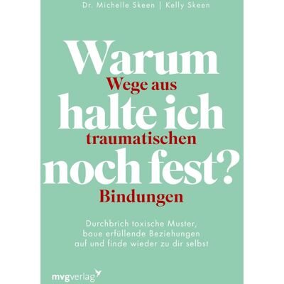 Michelle Skeen - Warum halte ich noch fest? – Wege aus traumatischen Bindungen: Durchbrich toxische Muster, baue erfüllende Beziehungen auf und finde wieder zu dir selbst Trauma-Bonding überwinden - Preis vom 24.06.2026 19:44:00 h Michelle Skeen - Warum halte ich noch fest? – Wege aus traumatischen Bindungen: Durchbrich toxische Muster, baue erfüllende Beziehungen auf und finde wieder zu dir selbst Trauma-Bonding überwinden - Preis vom 24.06.2026 19:44:00 h