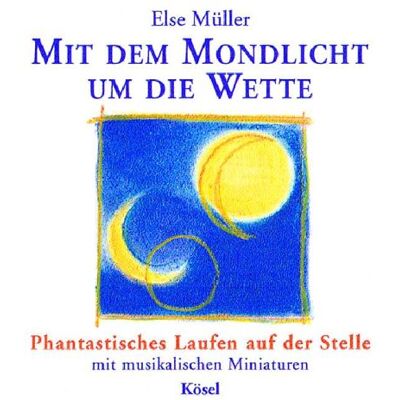 Else Müller - Mit dem Mondlicht um die Wette. Phantastisches Laufen auf der Stelle, mit musikalischen Miniaturen, 1 Audio-CD - Preis vom 26.06.2026 19:40:26 h Else Müller - Mit dem Mondlicht um die Wette. Phantastisches Laufen auf der Stelle, mit musikalischen Miniaturen, 1 Audio-CD - Preis vom 26.06.2026 19:40:26 h