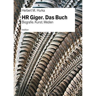 Hurka, Herbert M. - HR Giger. Das Buch: Biografie. Kunst. Medien - Preis vom 17.06.2026 05:34:31 h Hurka, Herbert M. - HR Giger. Das Buch: Biografie. Kunst. Medien - Preis vom 17.06.2026 05:34:31 h