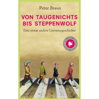 Braun Von Taugenichts bis Steppenwolf: Eine etwas andere Literaturgeschichte - Preis vom 19.06.2026 05:29:47 h Braun Von Taugenichts bis Steppenwolf: Eine etwas andere Literaturgeschichte - Preis vom 19.06.2026 05:29:47 h