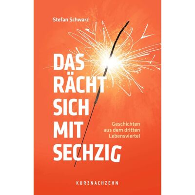 Stefan Schwarz - Das rächt sich mit sechzig - Preis vom 25.06.2026 23:23:36 h Stefan Schwarz - Das rächt sich mit sechzig - Preis vom 25.06.2026 23:23:36 h