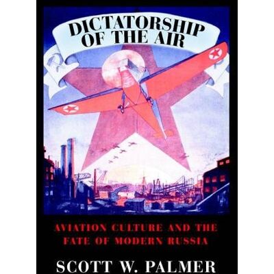 Scott Dictatorship of the Air: Aviation Culture and the Fate of Modern Russia (Cambridge Centennial of Flight) - Preis vom 18.06.2026 05:44:55 h Scott Dictatorship of the Air: Aviation Culture and the Fate of Modern Russia (Cambridge Centennial of Flight) - Preis vom 18.06.2026 05:44:55 h