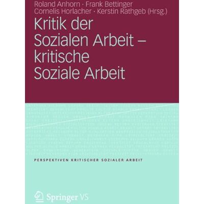 Roland Kritik der Sozialen Arbeit - kritische Soziale Arbeit (Perspektiven kritischer Sozialer Arbeit) - Preis vom 17.06.2026 05:34:31 h Roland Kritik der Sozialen Arbeit - kritische Soziale Arbeit (Perspektiven kritischer Sozialer Arbeit) - Preis vom 17.06.2026 05:34:31 h