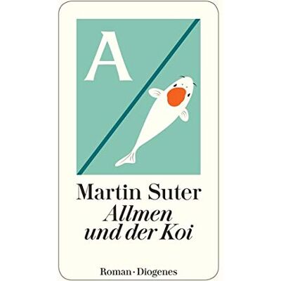 Martin Suter - Allmen und der Koi (detebe) - Preis vom 23.06.2026 11:45:09 h Martin Suter - Allmen und der Koi (detebe) - Preis vom 23.06.2026 11:45:09 h