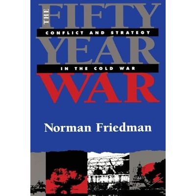 Norman The Fifty-Year War: Conflict and Strategy in the Cold War - Preis vom 23.06.2026 11:45:09 h Norman The Fifty-Year War: Conflict and Strategy in the Cold War - Preis vom 23.06.2026 11:45:09 h