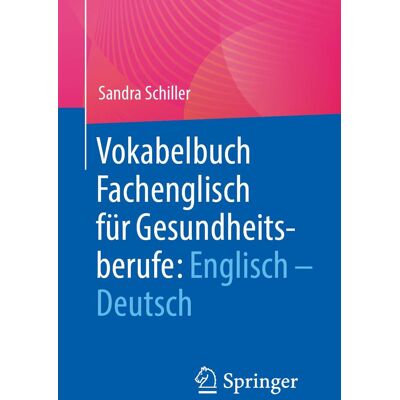 Sandra Schiller - Vokabelbuch Fachenglisch für Gesundheitsberufe: Englisch - Deutsch: Mit E-Book (Studium Pflege, Therapie, Gesundheit) - Preis vom 20.06.2026 05:23:55 h Sandra Schiller - Vokabelbuch Fachenglisch für Gesundheitsberufe: Englisch - Deutsch: Mit E-Book (Studium Pflege, Therapie, Gesundheit) - Preis vom 20.06.2026 05:23:55 h