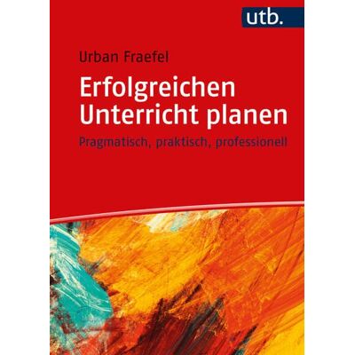 Urban Fraefel - Erfolgreichen Unterricht planen: Pragmatisch, praktisch, professionell - Preis vom 17.06.2026 05:34:31 h Urban Fraefel - Erfolgreichen Unterricht planen: Pragmatisch, praktisch, professionell - Preis vom 17.06.2026 05:34:31 h