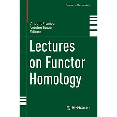 Vincent Lectures on Functor Homology (Progress in Mathematics) - Preis vom 22.06.2026 23:23:57 h Vincent Lectures on Functor Homology (Progress in Mathematics) - Preis vom 22.06.2026 23:23:57 h