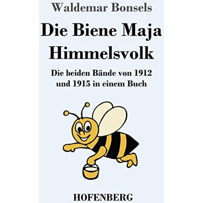 Waldemar Bonsels - Die Biene Maja / Himmelsvolk: Die beiden Bände von 1912 und 1915 in einem Buch - Preis vom 19.06.2026 05:29:47 h Waldemar Bonsels - Die Biene Maja / Himmelsvolk: Die beiden Bände von 1912 und 1915 in einem Buch - Preis vom 19.06.2026 05:29:47 h