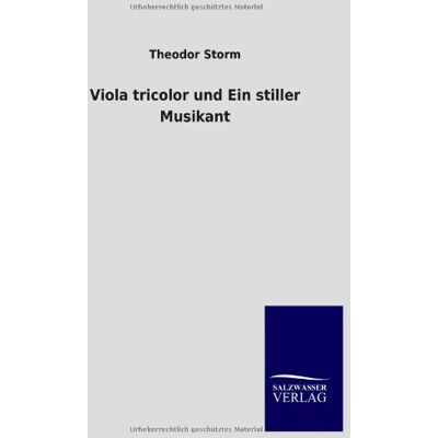 Storm Viola tricolor und Ein stiller Musikant - Preis vom 24.06.2026 07:42:13 h Storm Viola tricolor und Ein stiller Musikant - Preis vom 24.06.2026 07:42:13 h