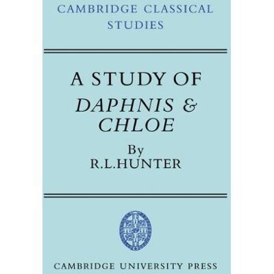Hunter A Study of Daphnis and Chloe (Cambridge Classical Studies) - Preis vom 23.06.2026 11:45:09 h Hunter A Study of Daphnis and Chloe (Cambridge Classical Studies) - Preis vom 23.06.2026 11:45:09 h