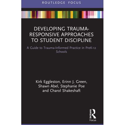 Kirk Eggleston - Developing Trauma-Responsive Approaches to Student Discipline: A Guide to Trauma-Informed Practice in PreK-12 Schools (Routledge Focus: Research in Education) - Preis vom 22.09.2026 03:35:57 h Kirk Eggleston - Developing Trauma-Responsive Approaches to Student Discipline: A Guide to Trauma-Informed Practice in PreK-12 Schools (Routledge Focus: Research in Education) - Preis vom 22.09.2026 03:35:57 h