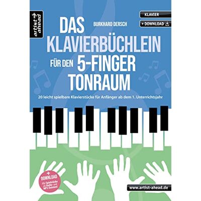 Burkhard Dersch - Das Klavierbüchlein für den 5-Finger-Tonraum: 20 leicht spielbare Klavierstücke für Anfänger ab dem 1. Unterrichtsjahr (inkl. Audio-Download). Spielbuch für Piano. Klaviernoten. Kinder. Erwachsene. - Preis vom 22.06.2026 11:45:37 h Burkhard Dersch - Das Klavierbüchlein für den 5-Finger-Tonraum: 20 leicht spielbare Klavierstücke für Anfänger ab dem 1. Unterrichtsjahr (inkl. Audio-Download). Spielbuch für Piano. Klaviernoten. Kinder. Erwachsene. - Preis vom 22.06.2026 11:45:37 h