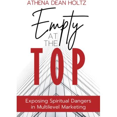 Athena Empty at the Top: Exposing Spiritual Dangers in Multilevel Marketing - Preis vom 17.06.2026 05:34:31 h Athena Empty at the Top: Exposing Spiritual Dangers in Multilevel Marketing - Preis vom 17.06.2026 05:34:31 h