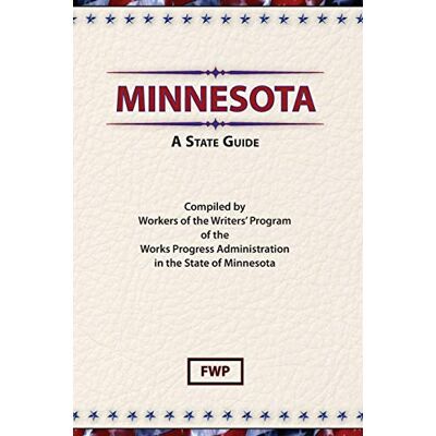 Federal Writers' Project - Minnesota: A State Guide (American Guide) - Preis vom 22.09.2026 03:35:57 h Federal Writers' Project - Minnesota: A State Guide (American Guide) - Preis vom 22.09.2026 03:35:57 h