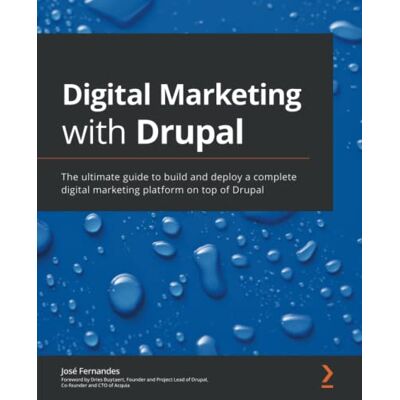Jose Fernandes - Digital Marketing with Drupal: The ultimate guide to build and deploy a complete digital marketing platform on top of Drupal - Preis vom 22.09.2026 03:35:57 h Jose Fernandes - Digital Marketing with Drupal: The ultimate guide to build and deploy a complete digital marketing platform on top of Drupal - Preis vom 22.09.2026 03:35:57 h