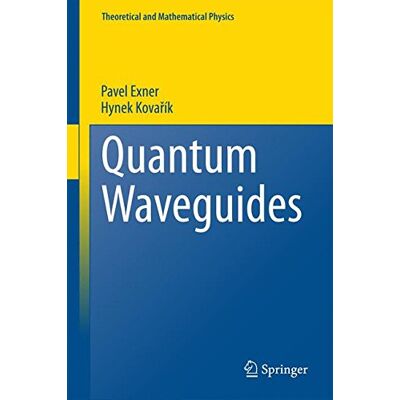 Pavel Exner - Quantum Waveguides (Theoretical and Mathematical Physics) - Preis vom 22.09.2026 03:35:57 h Pavel Exner - Quantum Waveguides (Theoretical and Mathematical Physics) - Preis vom 22.09.2026 03:35:57 h