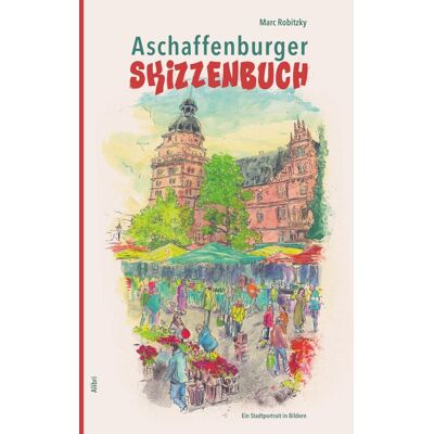 Marc Aschaffenburger Skizzenbuch: Ein Stadtporträt in Bildern - Preis vom 20.06.2026 05:23:55 h Marc Aschaffenburger Skizzenbuch: Ein Stadtporträt in Bildern - Preis vom 20.06.2026 05:23:55 h